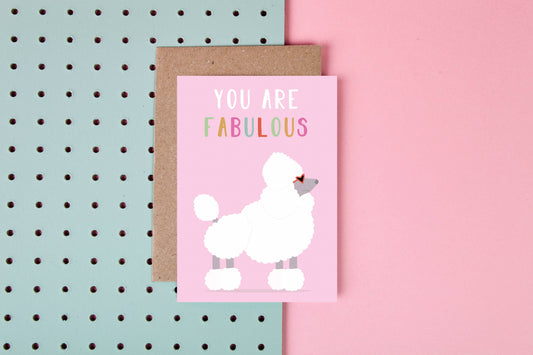 Poodle - You Are Fabulous- Greeting Card